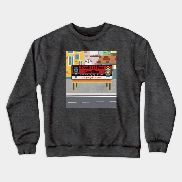 Frank & Foot Law Firm Crewneck Sweatshirt by AlmostMaybeNever